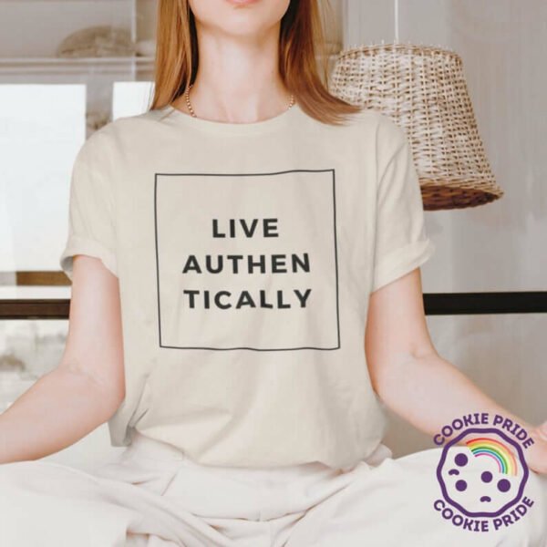 Live Authentically T-Shirt